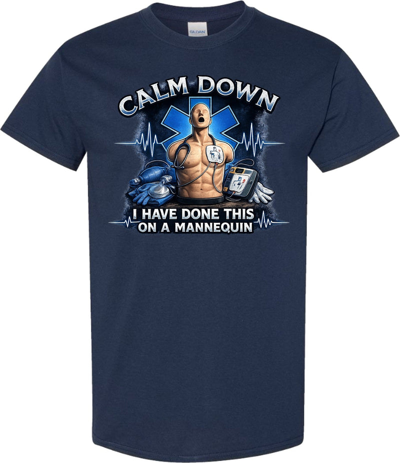 Calm Down I Have Done This On A Mannequin EMS tee - Navy