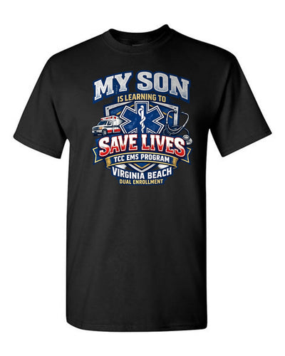 My Son Is Learning To Save Lives TCC EMS Virginia Beach Dual Enrollment tee - Black